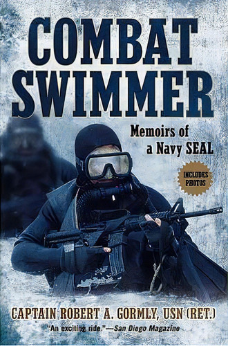 Combat Swimmer : Memoirs Of A Navy Seal, De Robert A. Gormly. Editorial Penguin Putnam Inc, Tapa Blanda En Inglés