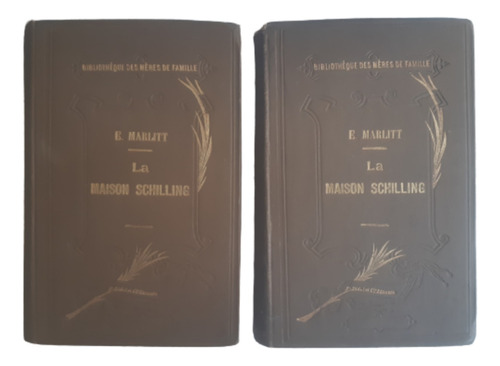 La Maison Schilling  / 1  Y 2 / E Marlitt /  Didot / Francés