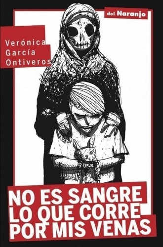 No Es Sangre Lo Que Corre Por Mis Venas - Garcia Ontiveros