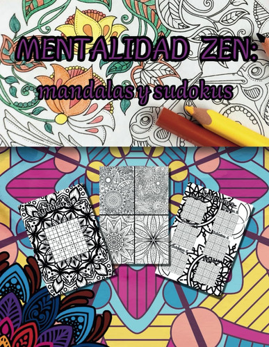 Libro: Mentalidad Zen: Sudokus Y Mandalas Resuelve Y Colorea