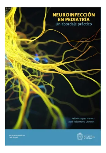 Libro: Neuroinfección En Pediatría: Un Abordaje Práctico De