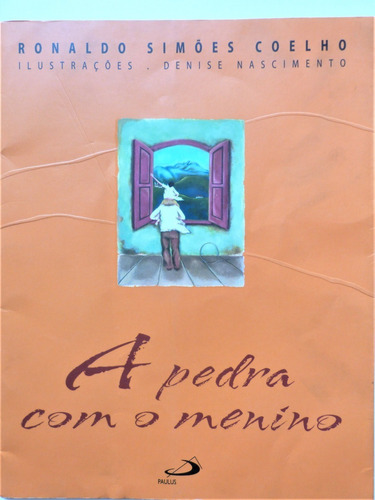 Livro: A Pedra Com O Menino Ronaldo Simões Coelho