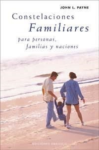 Constelaciones Familiares Para Personas Familias Y Naciones