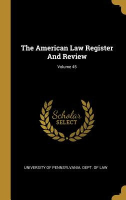 Libro The American Law Register And Review; Volume 45 - U...