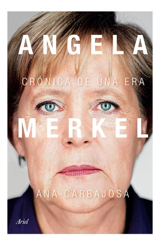 Angela Merkel: Crónica De Una Era 71qkl