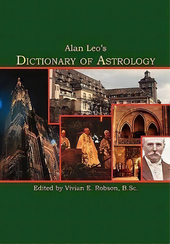 Alan Leo's Dictionary Of Astrology, De Alan Leo. Editorial Astrology Center America, Tapa Blanda En Inglés