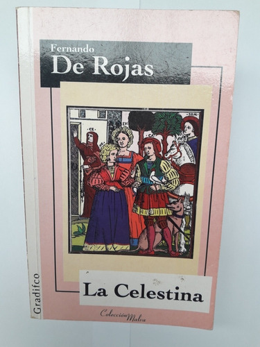 Libro La Celestina Fernando De Rojas. Gradifco. 