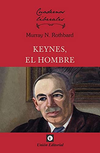 Keynes El Hombre - Rothbard Murray N 