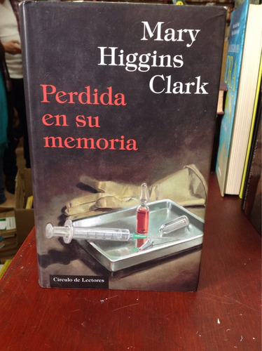 Perdida En Su Memoria Por Mary Higgins Clark (Usado)