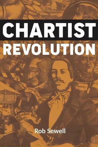 Chartist Revolution, De Rob Sewell. Editorial Wellred, Tapa Blanda En Inglés