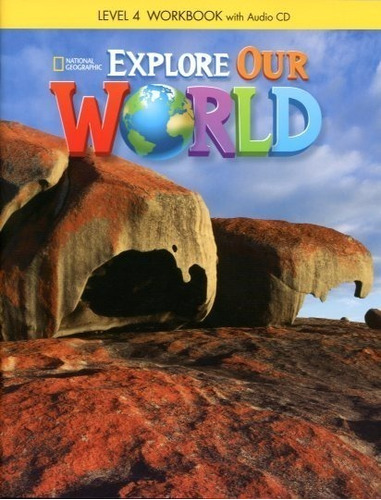 Explore Our World 4 - Workbook + A/cd