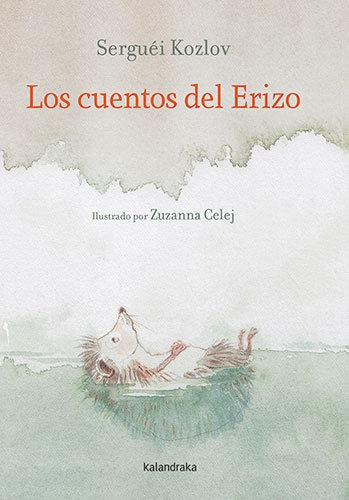 Los Cuentos Del Erizo, De Kozlov, Serguei. Editorial Kalandraka, Tapa Dura En Español