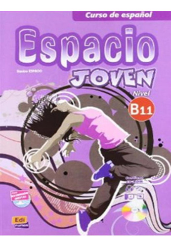 Espacio joven B1.1 libro del alumno + cd-rom, de Equipo Espacio. Editorial Edinumen, capa mole em espanhol, 2012