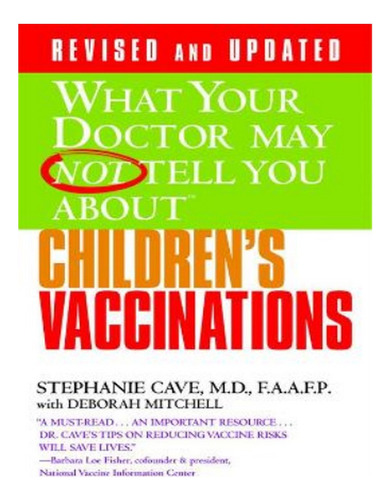What Your Dr...children's Vaccinations - Deborah Mitch. Eb10