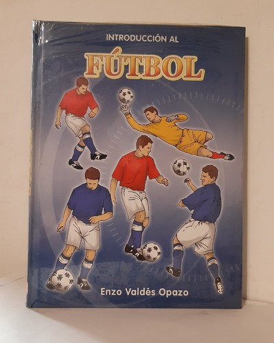 Introduccion Al Futbol De Enzo Valdes Opazo