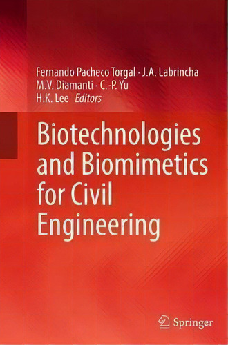 Biotechnologies And Biomimetics For Civil Engineering, De Fernando Pacheco-torgal. Editorial Springer International Publishing Ag, Tapa Blanda En Inglés