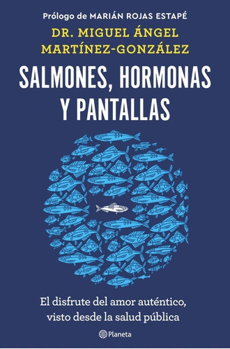  Salmones, Hormonas Y Pantallas 