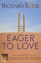 Libro Eager To Love : The Alternative Way Of Francis Of A...