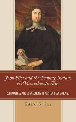 Libro John Eliot And The Praying Indians Of Massachusetts...