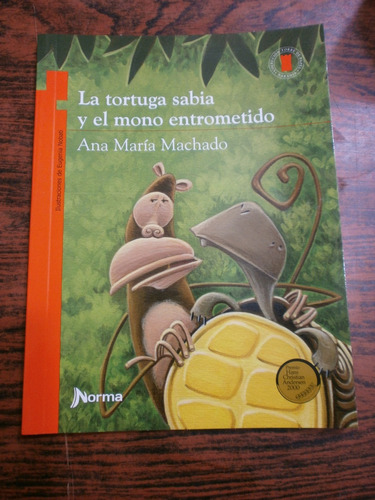 La Tortuga Sabia Y El Mono Entrometido - Machado Ed. Norma