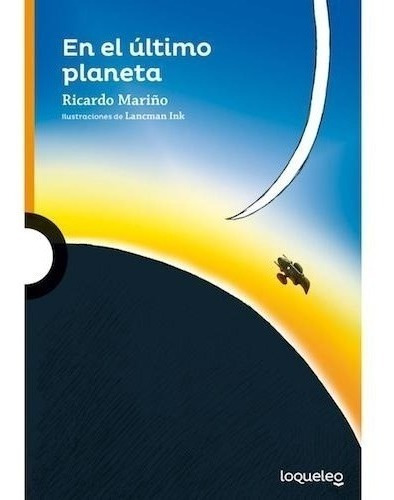 El Último Planeta - Loqueleo