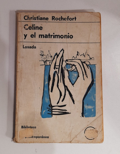 Celine Y El Matrimonio - Christiane Rochefort (1967)