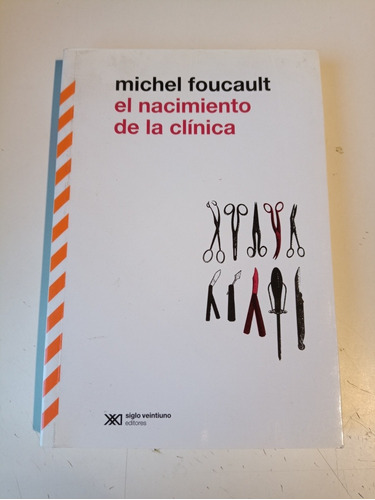El Nacimiento De La Clínica Michel Foucault