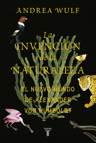 La Invención De La Naturaleza  - Andrea  Wulf