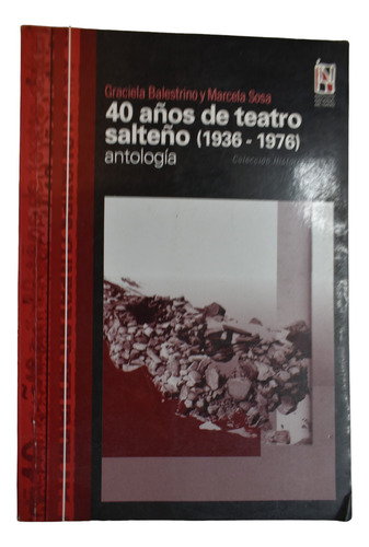 40 Años De Teatro Salteño (1936-1976) : Antología C235 (Usado)