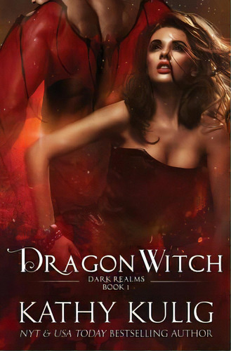 Dragon Witch, De Kulig, Kathy. Editorial Lightning Source Inc, Tapa Blanda En Inglés