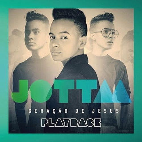 Playback Música Cristã Jovem Geração De Jesus, De Jotta A