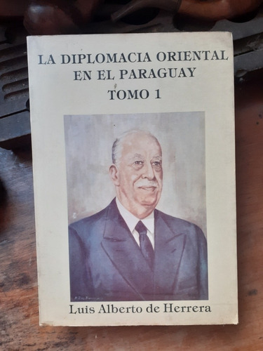 La Diplomacio Oriental En El Paraguay Tomo 1 