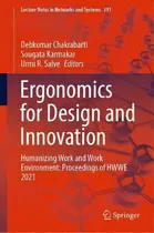 Comprar Ergonomics For Design And Innovation : Humanizing Work And Work Environment: Proceedings Of Hwwe ..., De Debkumar Chakrabarti. En Inglés