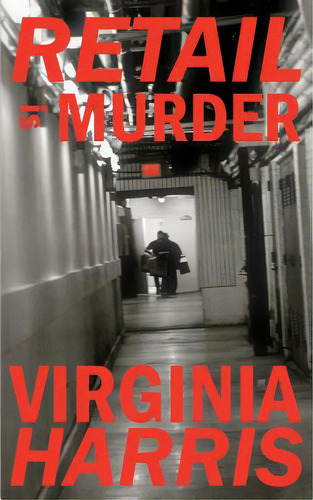 Retail Is Murder, De Harris, Virginia., Vol. 1. Editorial Createspace, Tapa Blanda En Inglés