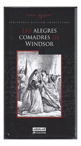 Las Alegres Comadres De Windsor, W. Shakespeare, Ed. Aguilar