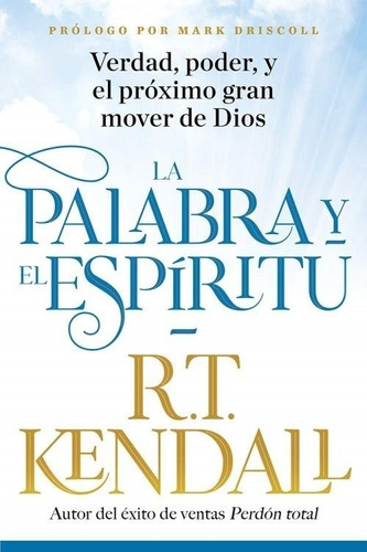 La Palabra Y El Espiritu - Rt Kendall