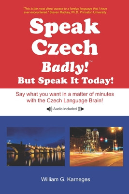 Libro Speak Czech Badly!: But Speak It Today! - Karneges,...