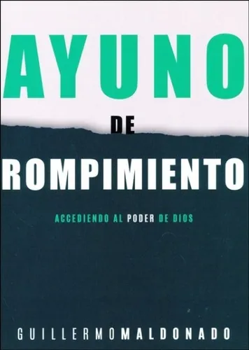 Ayuno De Rompimiento - Guillermo Maldonado