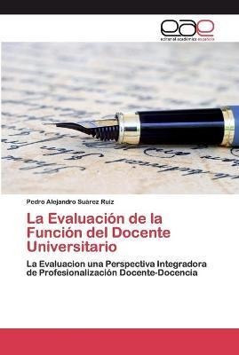 La Evaluacion De La Funcion Del Docente Universit (original)