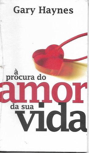 À Procura Do Amor Da Sua Vida