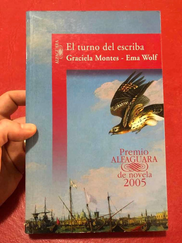 El Turno Del Escriba. Graciela Montes - Ema Wolf