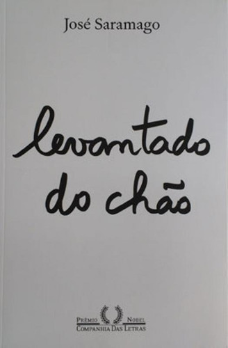 Levantado Do Chão (nova Edição), De Saramago, José. Editora Companhia Das Letras, Capa Mole Em Português