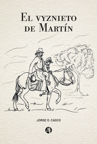 El Vyznieto De Martín - Jorge Oscar Casco