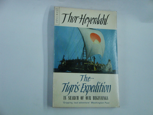 The  Tigris  Expedition  -  Thor  Heyerdahl