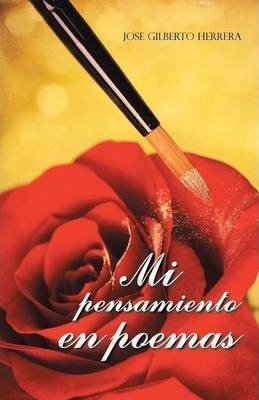 Libro Mi Pensamiento En Poemas - Jose Gilberto Herrera