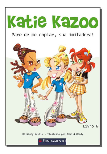 Libro Katie Kazoo 06 Pare De Me Copiar Sua Imitadora De Krul