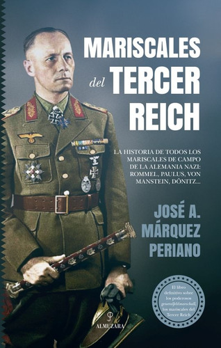 Mariscales Del Tercer Reich,  José Antonio Márquez Periano