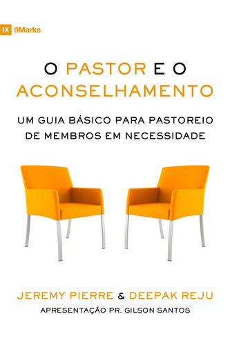 O pastor e o aconselhamento, de Pierre, Jeremy. Série 9Marcas Editora Missão Evangélica Literária, capa mole em português, 2018