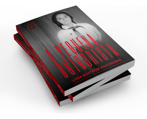 A Pequena Outubrista, de Knausgård, Linda Boström. Editorial Editora Rua do Sabão Eireli,Modernista, capa mole em português, 2020
