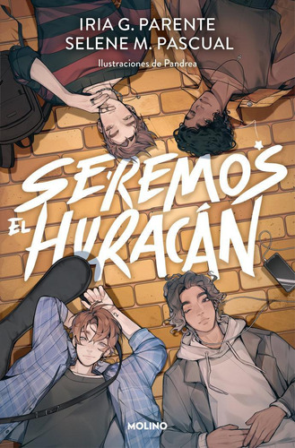 Libro: Seremos El Huracan. Iria G. Parente. Molino,editorial